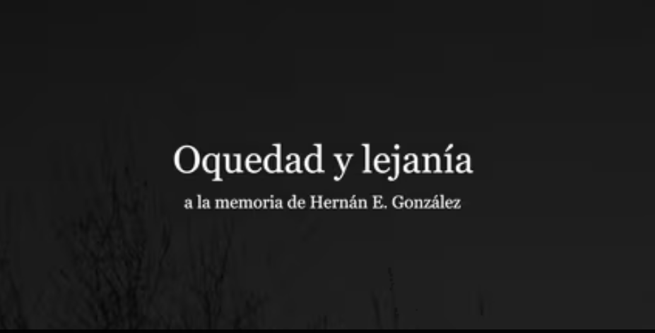 Oquedad y lejanía | A la memoria de Hernán E. González